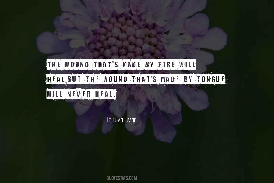 Wound Will Heal Quotes #437648