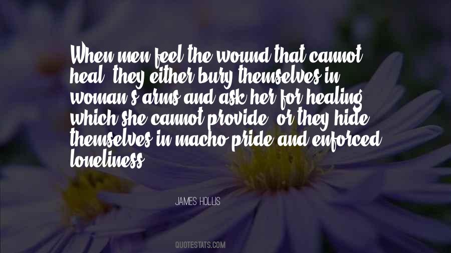 Wound Will Heal Quotes #437810