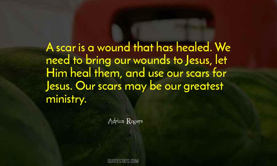 Wound Will Heal Quotes #4831