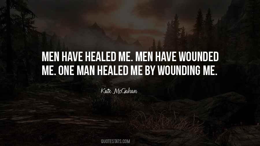Wound Will Heal Quotes #718600