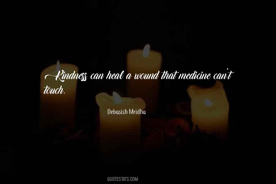 Wound Will Heal Quotes #730410