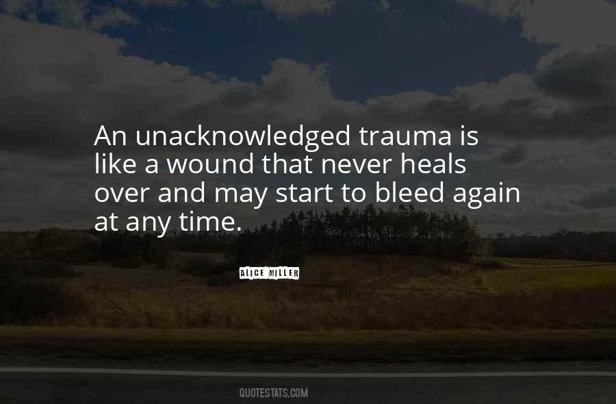 Wound Will Heal Quotes #818142
