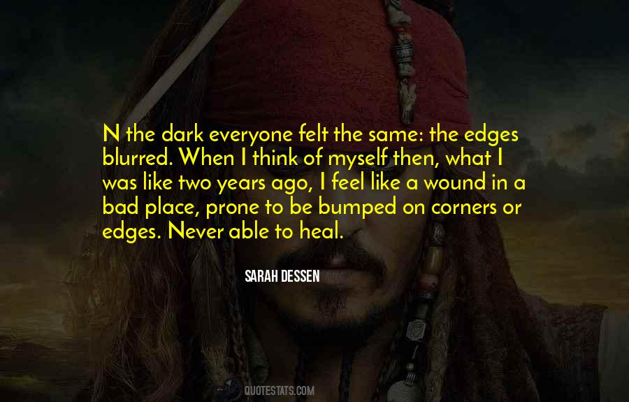 Wound Will Heal Quotes #926881