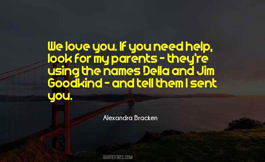 Tell Your Parents You Love Them Quotes #1334239