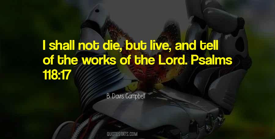 I Shall Not Die But Live Quotes #1636280