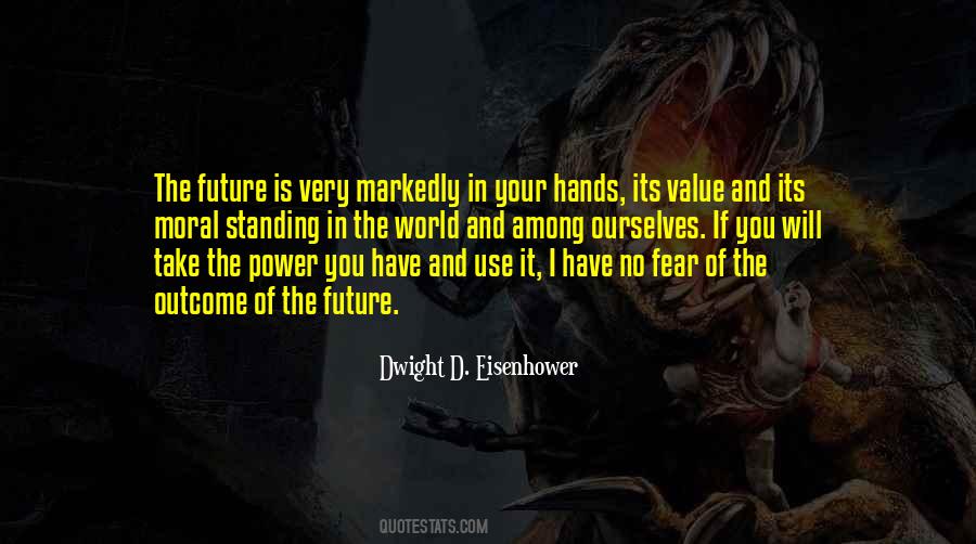 I Have No Fear Quotes #1132368