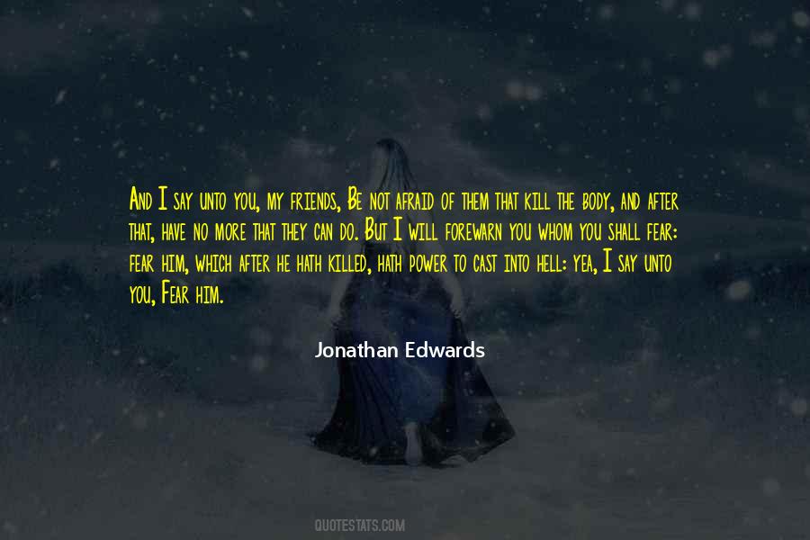 I Have No Fear Quotes #1306938