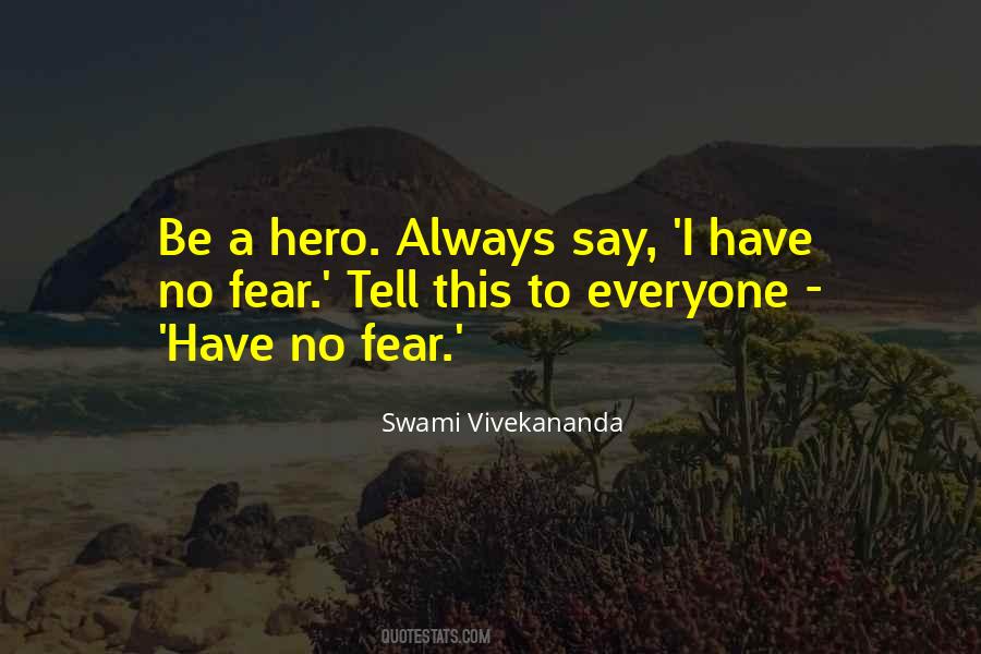 I Have No Fear Quotes #1764510