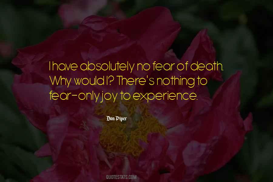 I Have No Fear Quotes #225110