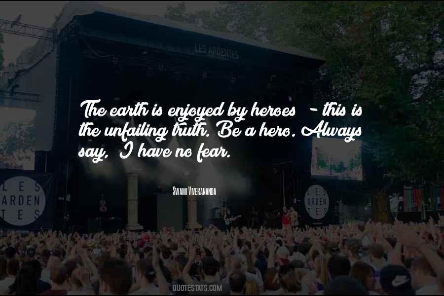 I Have No Fear Quotes #474503