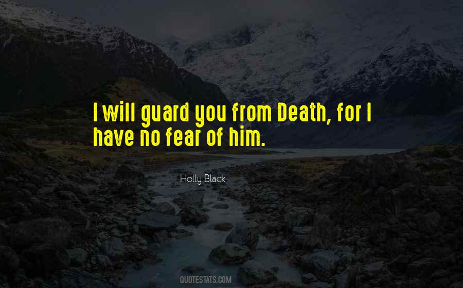 I Have No Fear Quotes #906918
