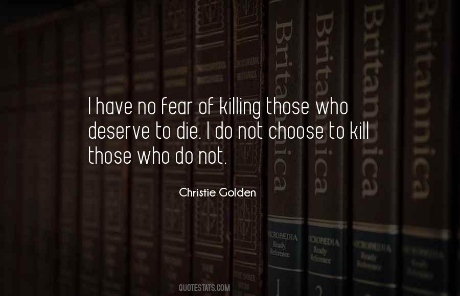 I Have No Fear Quotes #911027