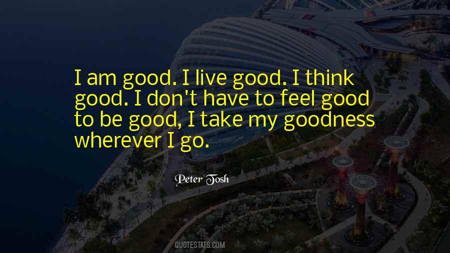 Live Good Quotes #1430013