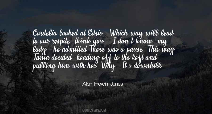 Pause And Think Quotes #1264859
