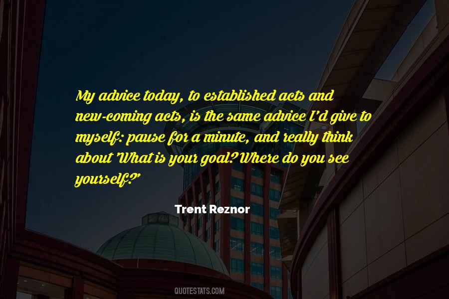 Pause And Think Quotes #1496494