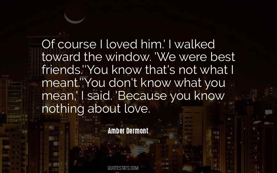 We Were Best Friends Quotes #1022430