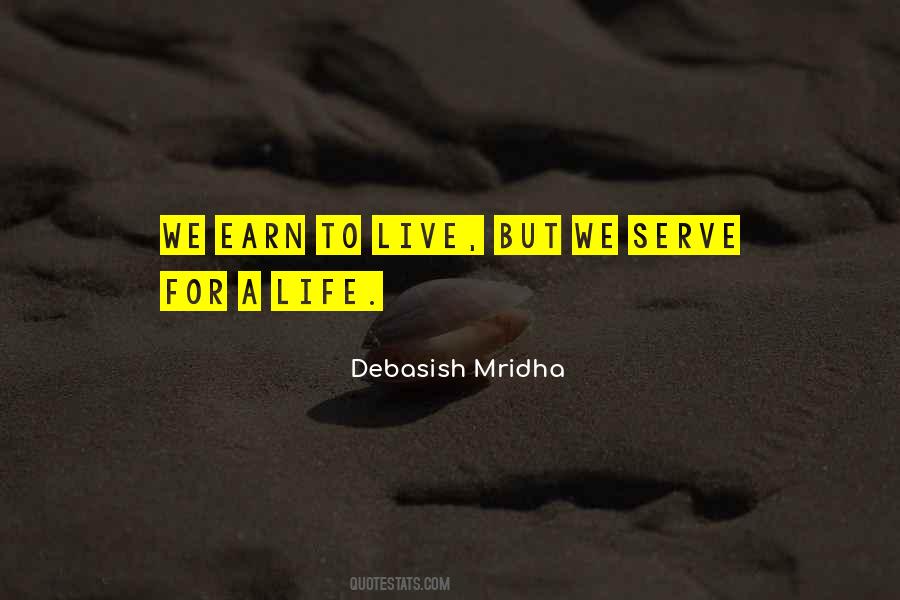 We Live To Serve Quotes #1380361