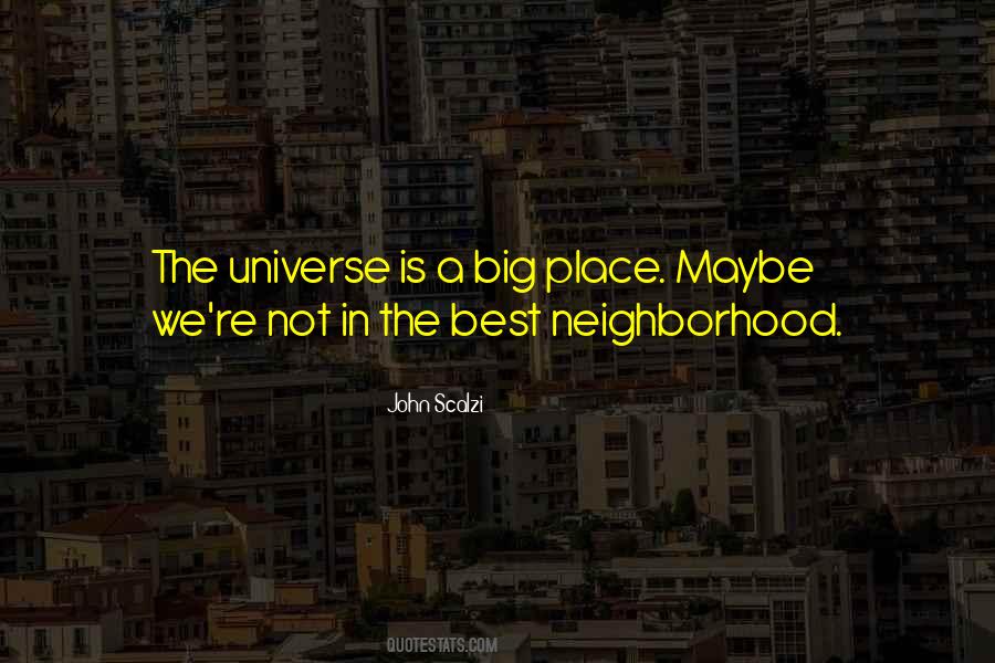 The Universe Is Big Quotes #1133055