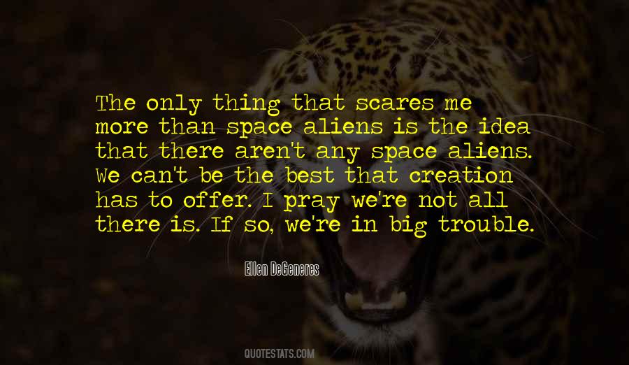 The Universe Is Big Quotes #1169843
