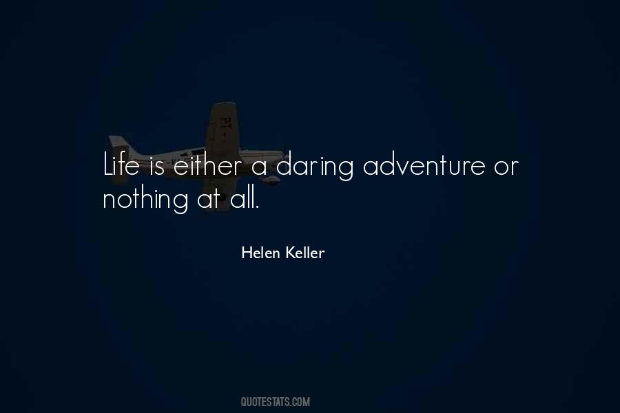 Life Is Either A Daring Adventure Quotes #1641991