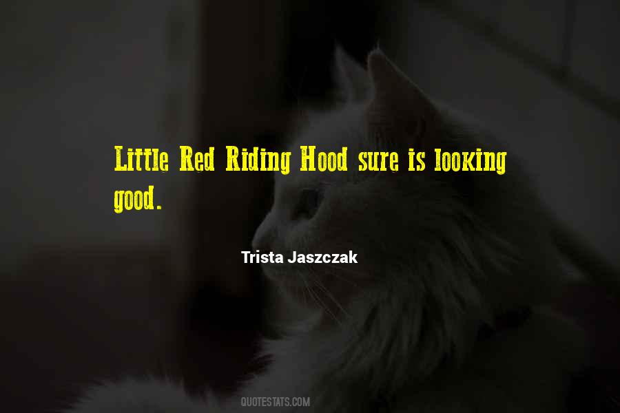 Little Red Riding Quotes #1015567