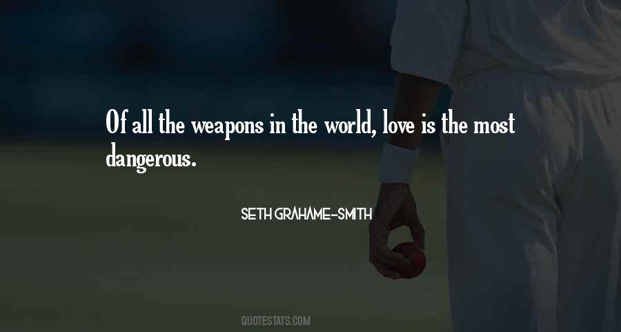 The World Is Dangerous Quotes #1257809