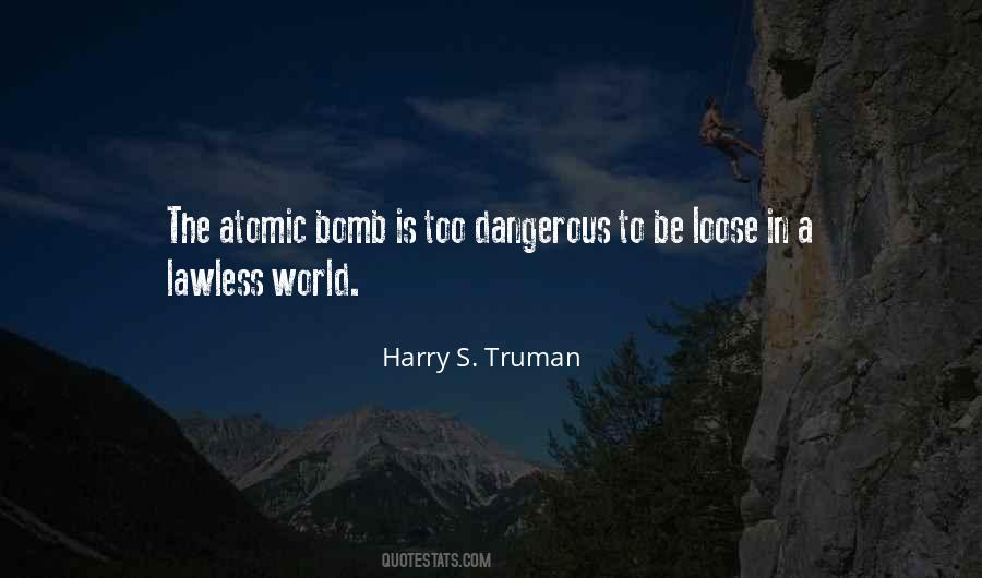 The World Is Dangerous Quotes #1737983