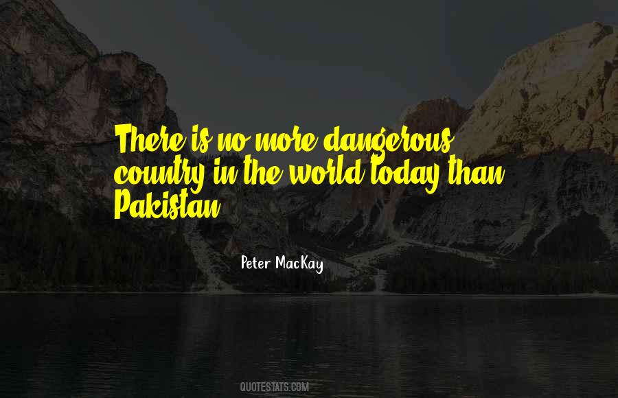 The World Is Dangerous Quotes #761508