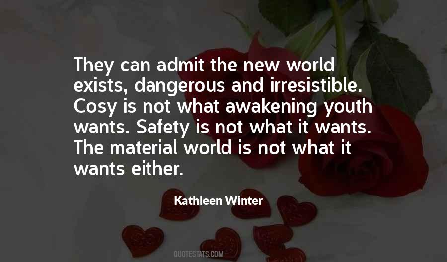 The World Is Dangerous Quotes #978721