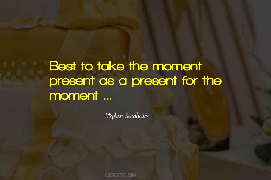 The Best Moment Quotes #1063251