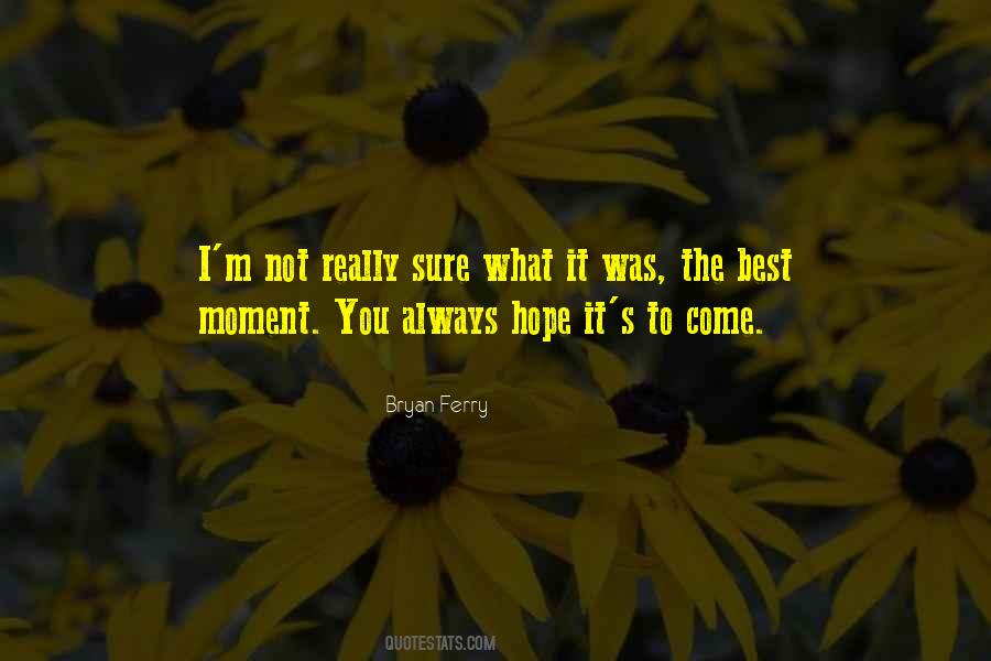 The Best Moment Quotes #1720887