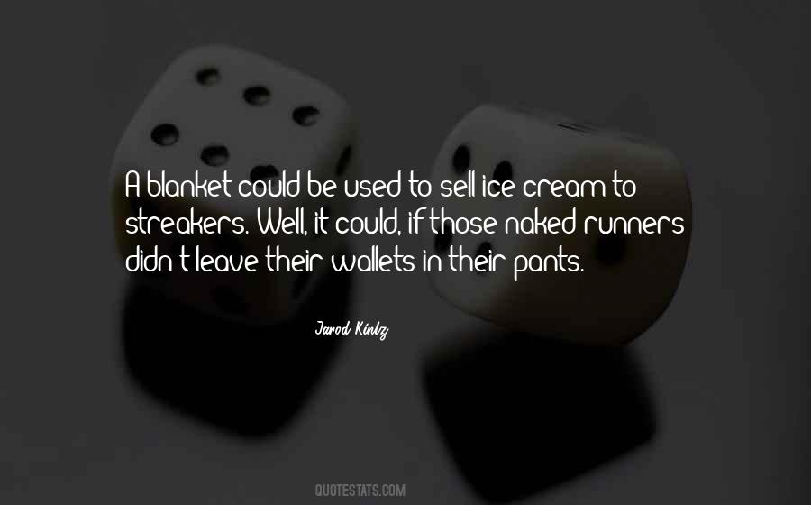 Sell Ice Cream Quotes #1637615 Sell Ice Cream Quotes #1637615