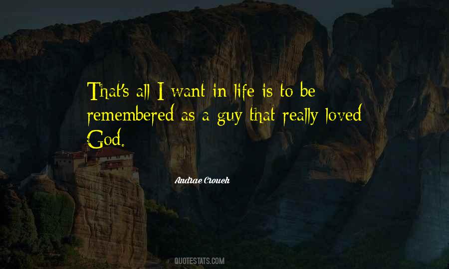 All I Want Is To Be Loved Quotes #665665