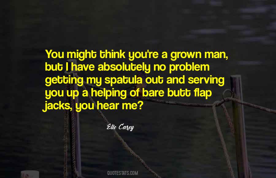 Helping Man Quotes #1328263
