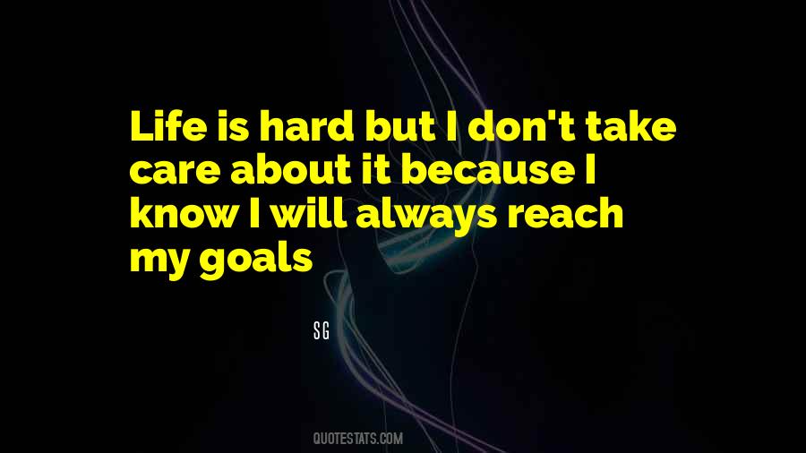 Reach My Goals Quotes #1624976