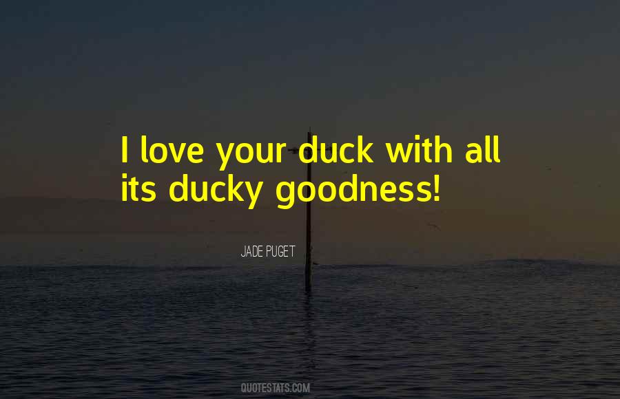 Duck Love Quotes #857069
