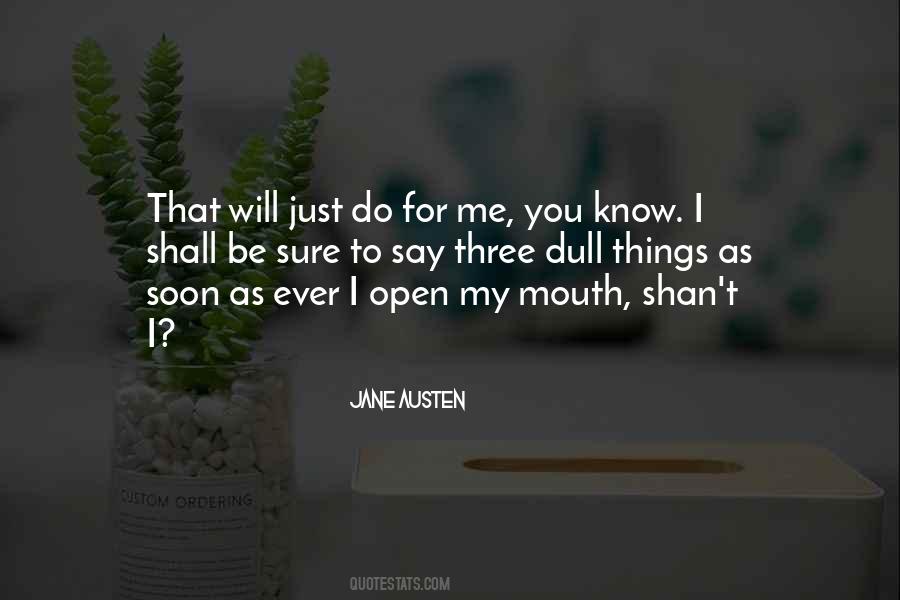 Soon To Open Quotes #1563075