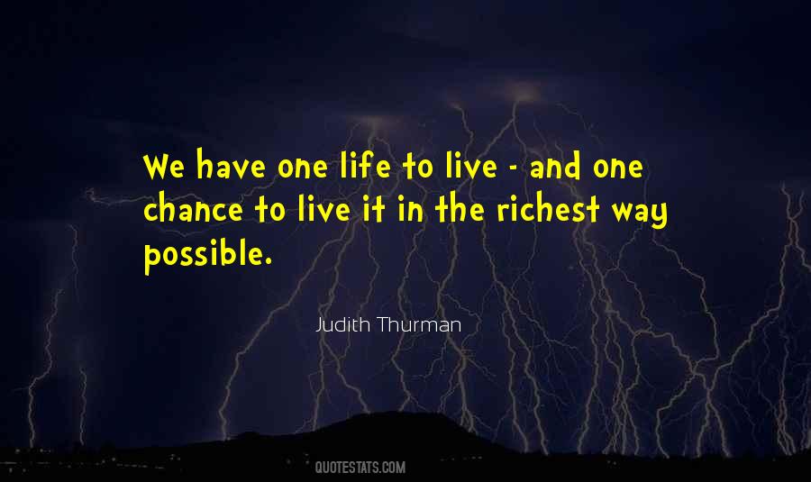 We Have One Life To Live Quotes #120521