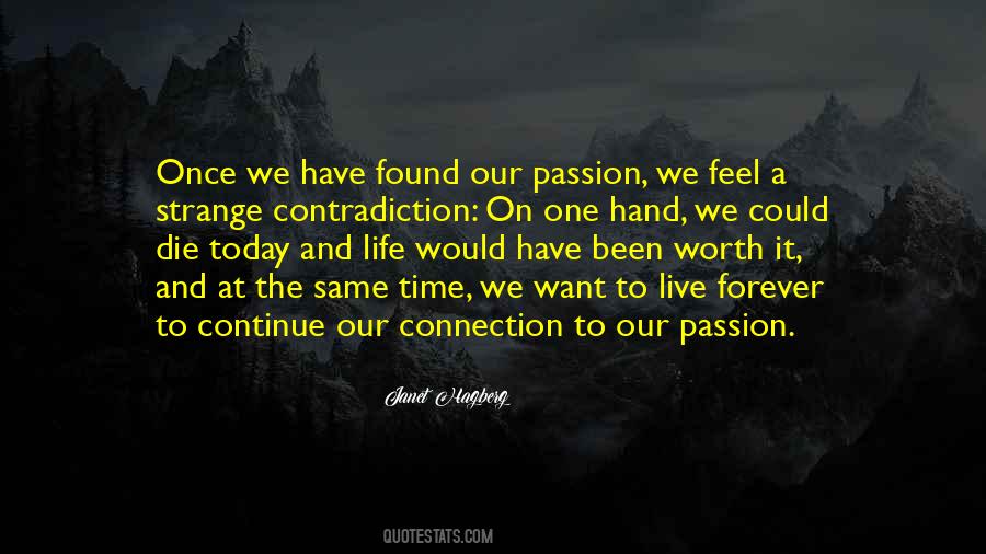 We Have One Life To Live Quotes #501669