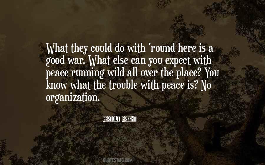 Trouble With Peace Quotes #1047129