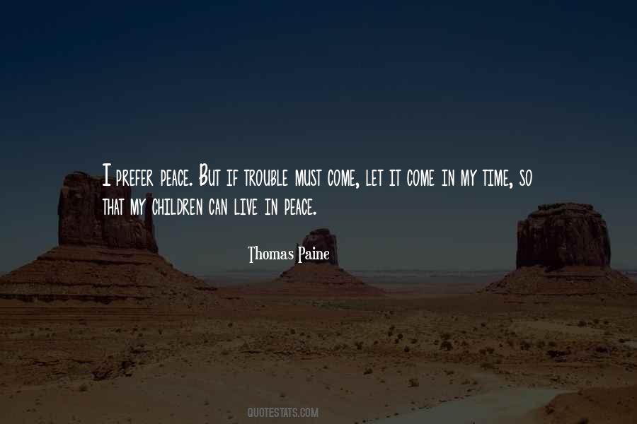 Trouble With Peace Quotes #1185599