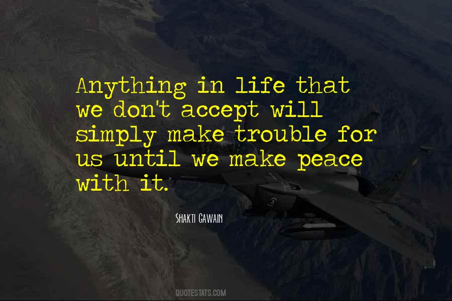 Trouble With Peace Quotes #1870372