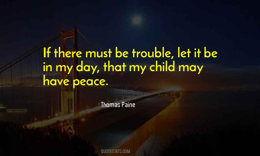 Trouble With Peace Quotes #451792