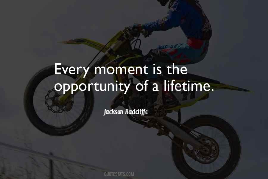Opportunity Inspirational Quotes #430939