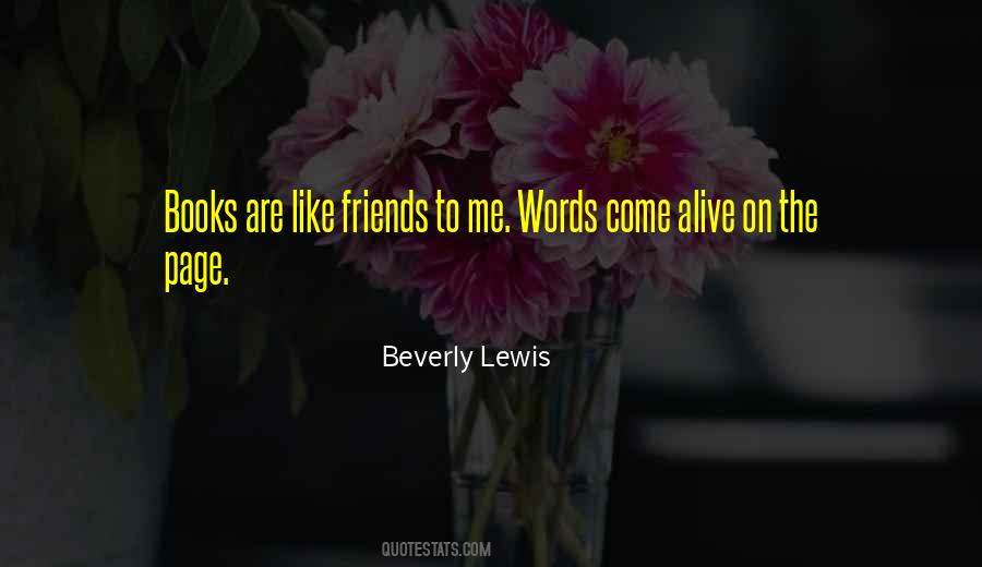Friends Are Like Books Quotes #1178378