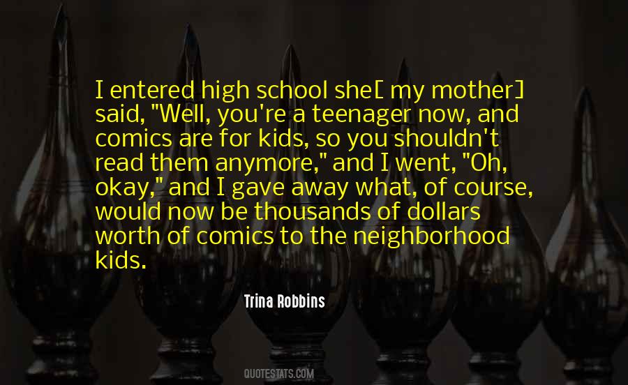 Not In High School Anymore Quotes #1403044