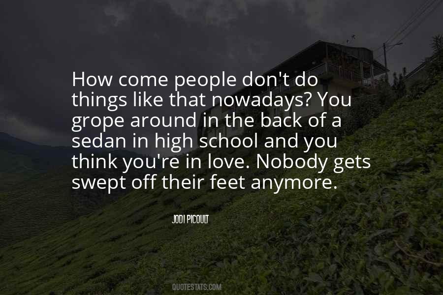 Not In High School Anymore Quotes #1834939