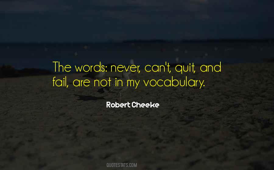 You Only Fail If You Quit Quotes #1671770