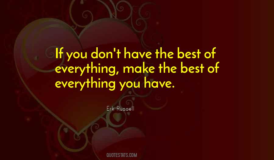 Best Of Everything Quotes #1655875