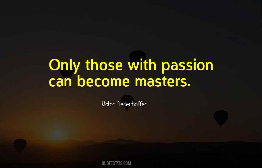 Quotes About With Passion #1853470